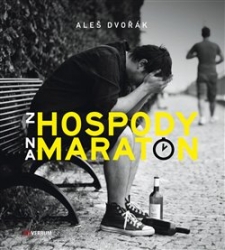 Dvořák, Aleš - Z hospody na maraton