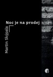 Skýpala, Martin - Noc je na prodej