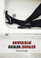Krejčík, Přemysl - Univerzální katalog zoufalců
