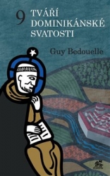 Bedouelle, Guy - 9 tváří dominikánské svatosti