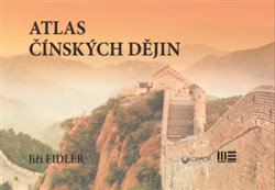 Fidler, Jiří - Atlas čínských dějin