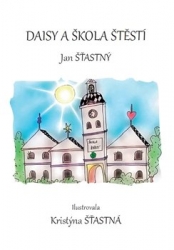 Šťastný, Jan - Daisy a škola štěstí