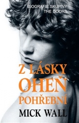 Wall, Mike - Z lásky oheň pohřební