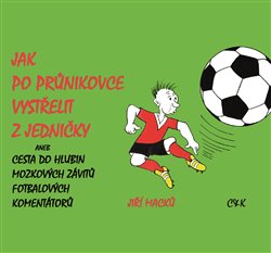 Macků, Jiří - Jak po průnikovce vystřelit z jedničky
