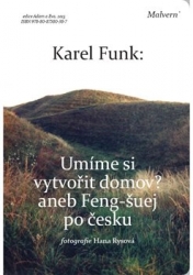 Funk, Karel - Umíme si vytvořit domov?