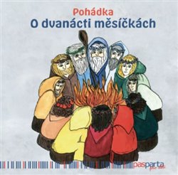 Zobačová, Hana - Pohádka O dvanácti měsíčkách