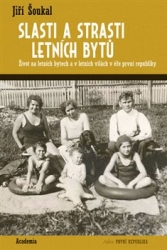 Šoukal, Jiří - Slasti a strasti letních bytů
