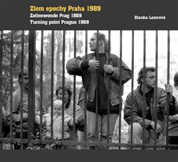 Lamrová, Blanka - Zlom epochy Praha 1989