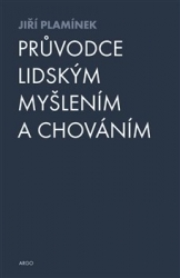 Plamínek, Jiří - Průvodce lidským myšlením a chováním