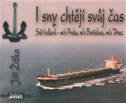 Žižka , Jiří - I sny chtějí svůj čas