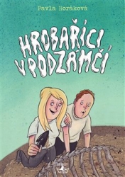 Horáková, Pavla - Hrobaříci v podzámčí