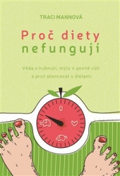 Mannová, Traci - Proč diety nefungují