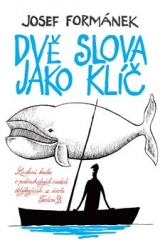 Formánek, Josef - Dvě slova jako klíč