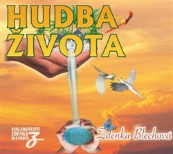 Blechová, Zdenka - Hudba života
