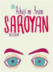 Saroyan, William - Říkají mi Aram