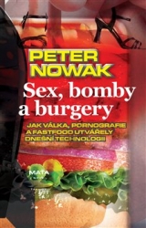 Nowak, Peter - Sex, bomby a burgery