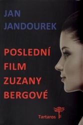 Jandourek, Jan - Poslední film Zuzany Bergové