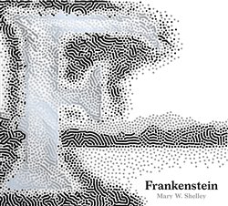 Shelley, Mary W. - Frankenstein