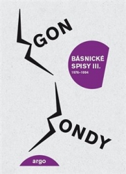 Bondy, Egon - Básnické spisy III.