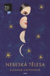 Cattonová, Eleanor - Nebeská tělesa