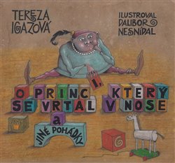 Igazová, Tereza - O princi, který se vrtal v nose