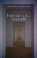 Mezřický, Jiří - Překročit práh