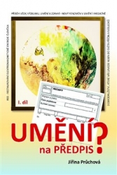 Průchová, Jiřina - Umění na předpis? I. díl