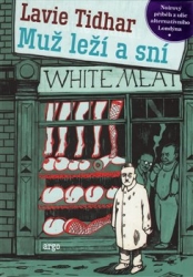 Tidhar, Lavie - Muž leží a sní