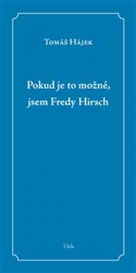 Hájek, Tomáš - Pokud je to možné, jsem Fredy Hirsch