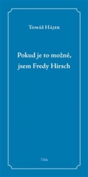 Hájek, Tomáš - Pokud je to možné, jsem Fredy Hirsch