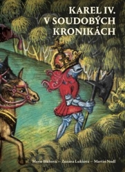 Bláhová, Marie - Karel IV. v soudobých kronikách