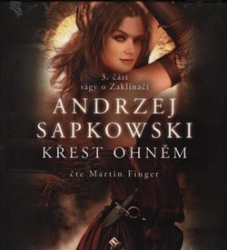 Sapkowski, Andrzej - Křest ohněm