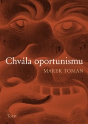 Toman, Marek - Chvála oportunismu