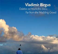 Birgus, Vladimír - Daleko od hlučícího davu / Far from the Madding Crowd