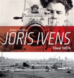 Stufkens, André - Joris Ivens – Filmař světa