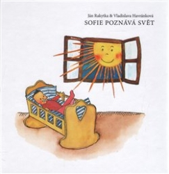 Rakytka, Ján - Sofie poznává svět