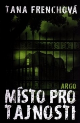 Frenchová, Tana - Místo pro tajnosti