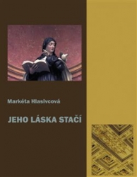 Hlasivcová, Markéta - Jeho láska stačí