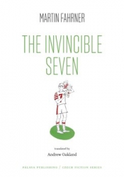 Fahrner, Martin - The Invincible Seven / Steiner aneb Co jsme dělali