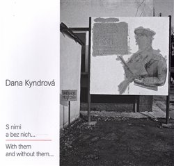 Kyndrová, Dana - S nimi a bez nich...