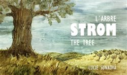 Sunková, Lucie - Strom - The Three - L´Arbre