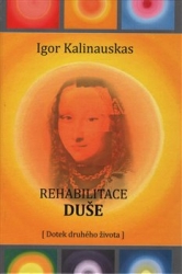 Kalinauskas, Igor - Rehabilitace duše