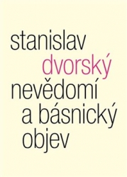 Dvorský, Stanislav - Nevědomí a básnický objev