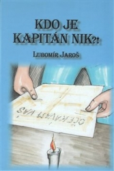 Jaroš, Lubomír - Kdo je kapitán Nik?!