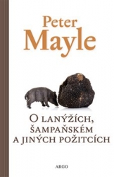 Mayle, Peter - O lanýžích, šampaňském a jiných požitcích