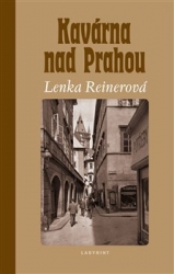 Reinerová, Lenka - Kavárna nad Prahou