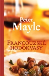 Mayle, Peter - Francouzské hodokvasy