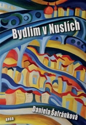 Šafránková, Daniela - Bydlim v Nuslích