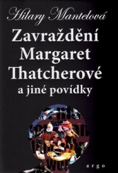 Mantelová, Hilary - Zavraždění Margaret Thatcherové