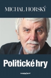Horský, Michal - Politické hry